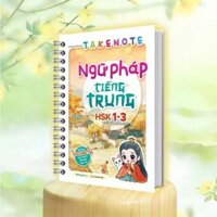 Takenote Ngữ Pháp Tiếng Trung HSK 1-3