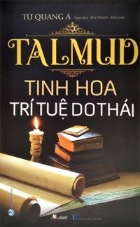 Talmud - Tinh Hoa Trí Tuệ Do Thái