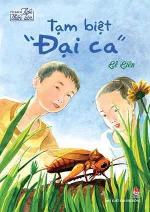 Tạm Biệt Đại Ca - Tủ Sách Tuổi Thần Tiên