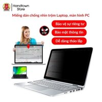 Tấm che miếng dán màn hình chống nhìn trộm Laptop Acer Aspire A315 56 308N i3 1005G1 15.6 inches cao cấp Handtown