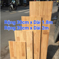 Tấm gỗ ghép cao su làm mặt bàn mặt kệ ( Rộng 30cm x Dài 1,8m-2m) Mặt bàn gỗ đa năng