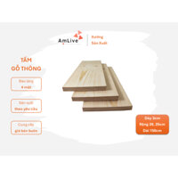 Tấm Gỗ Thông Mỹ Nguyên Khối dày 3cm, Rộng 20cm, dài 150cm đến 200cm, dùng trang trí, DIY Handmade, cầu thang...