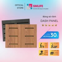Tấm gỗ xẻ rãnh SMLIFE Dash Panel SMLIFE