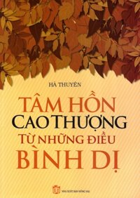 Tâm Hồn Cao Thượng Từ Những Điều Bình Dị