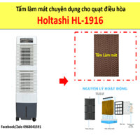 Tấm làm mát cho quạt hơi nước Holtashi HL 1916 (Chống rêu)