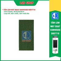 TẤM LÀM MÁT QUẠT SUNHOUSE SHD7718 (1 tấm 38.5x22x5cm)