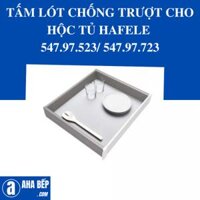 TẤM LÓT CHỐNG TRƯỢT CHO HỘC TỦ HAFELE  547.97.523/ 547.97.723