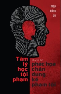 Tâm Lý Học - Phác Họa Chân Dung Kẻ Phạm Tội