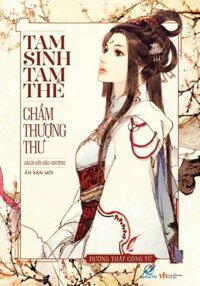 Tam Sinh Tam Thế Chẩm Thượng Thư Tái Bản