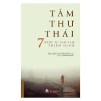 Tâm Thư Thái - 7 bước đi sâu vào Thiền định