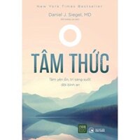 Tâm Thức - Tâm yên ổn, trí sáng suốt, đời bình an