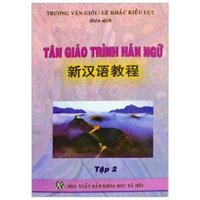 Tân Giáo Trình Hán Ngữ - Tập 2