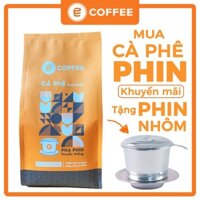 [Tặng phin cafe] Khi mua gói E-Coffee pha phin truyền thống 500G, cafe Robusta, Arabica rang mộc nguyên chất hậu vị ngọt