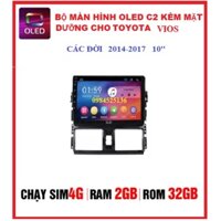 tặng Vietmap S1.Trọn bộ màn hình OLED C2 kèm mặt dưỡng cho xe vios 2014-2017,màn hình 10nch