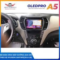 Tặng VIETMAP S2.Màn hình android cho ô tô Santafe 2013-18. OLEDPRO A5.màn hình oled.Ram 2G 32G 8 nhân,có quạt tản nhiệt