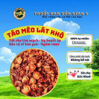 Táo mèo cắt lát, phơi khô, hàng loại 1 tốt cho tim mạch, hạ áp, bảo vệ tế bào gan, tăng cường miễn dịch, an thần