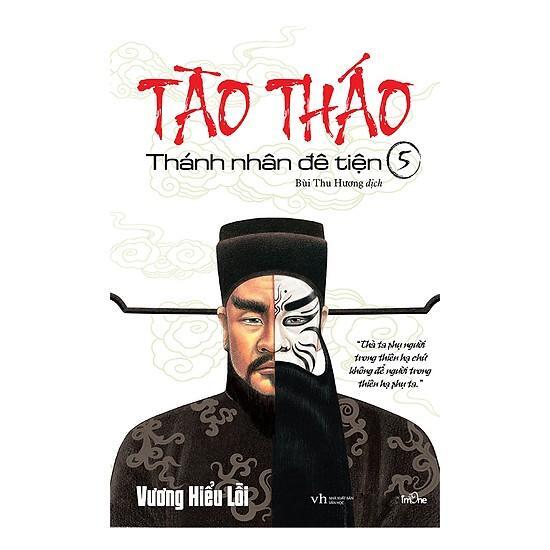 Tào Tháo - Thánh Nhân Đê Tiện - Tập 5