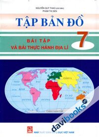 Tập Bản Đồ 7 (Bài Tập Và Thực Hành Địa Lí)