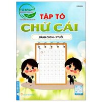 Tập Tô Chữ Cái Dành Cho 4-5 Tuổi Tủ Sách Mầm Non Chăm Học
