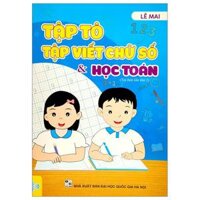 Tập Tô Tập Viết Chữ Và Học Toán Tái Bản 2022