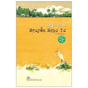 Tạp văn Nguyễn Ngọc Tư - Nguyễn Ngọc Tư