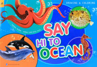 Tập Vẽ Và Tô Màu - Say Hi To Ocean