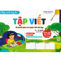 Tập Viết - Bí Quyết Giúp Con Luyện Viết Chữ Đẹp Dành Cho 4-6 Tuổi ND