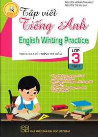 Tập Viết Tiếng Anh Lớp 3 Tập 1 (Theo Chương Trình Thí Điểm)