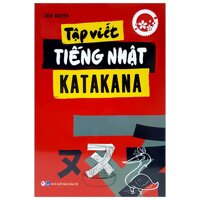 Tập Viết Tiếng Nhật Katakana Tái Bản 2019