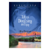 Tất Cả Các Dòng Sông Đều Chảy Bìa Mềm