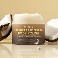 Tẩy Da Chết Cơ Thể Cơm Dừa & Dầu Cám Gạo 300G OVERall - Dưỡng Ẩm, Chống Lão Hóa Da [Mua 1 tặng 2]