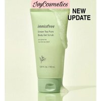 Tẩy Da Chết Toàn Thân Innisfree Green Tea Pure Body Scrub 150ml