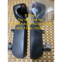 Tay mở cửa trong/ ngoài hyundai 3t5,hd72,hd78,hd79,hd65,hd500,hd450, n250 hàng đẹp