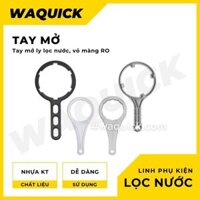 Tay mở máy lọc nước (Tay mở, tay vặn ly lọc, vỏ màng RO)