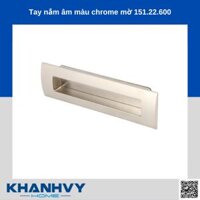 Tay nắm âm màu chrome mờ Hafele 151.22.600