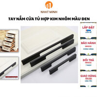 Tay Nắm Cửa Tủ Quần Áo Tủ Bếp Cao Cấp Bằng Hợp Kim Nhôm Đúc Phủ Sơn tĩnh Điện Màu Đen