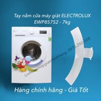 Tay nắm mở cửa máy giặt Electrolux EWP85752 - 7kg chính hãng