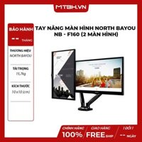 TAY NÂNG MÀN HÌNH NORTH BAYOU NB - F160 (2 MÀN HÌNH)