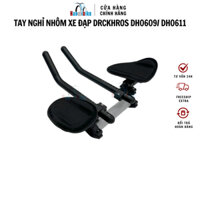 Tay nghỉ nhôm xe đạp DRCKHROS / hoặc DH0611
