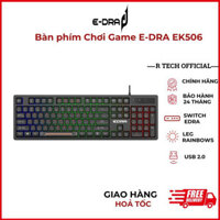 (Techroom_Việt Nam) Bàn Phím :Bàn Phím Máy Tính Edra EK506 - Kết Nối USB,  Đèn LED  Rainbow , Bảo Hành 2 Năm