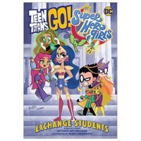 Teen Titans Go DC Super Hero Girls Exchange Students