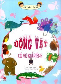 Thắc mắc của bé - Động vật có vũ khí riêng - Nhiều tác giả