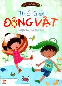 Thắc mắc của bé - Thế giới động vật