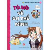 Thắc Mắc Của Tuổi Mới Lớn - Tập 3 Tò Mò Về Cơ Thể Mình  Tái Bản 2021
