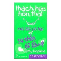 Thách, Hứa, Hôn, Thật - Nói Dối Vô Hại & Sự Thật Bẽ Bàng