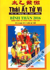 Thái Ất Tử Vi Tự Vi Mạng Số Toàn Niên Bính Thân 2016 Tử Vi Nam Từ 17 Đến 90 Tuổi