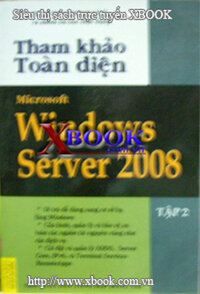 THAM KHẢO TOÀN DIỆN MICROSOFT WINDOWS SERVER 2008 - Tập 2