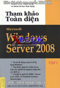 THAM KHẢO TOÀN DIỆN MICROSOFT WINDOWS SERVER 2008 - Tập 1