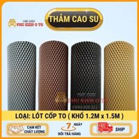 Thảm Lót Sàn, Lót Cốp To Ô Tô Bằng Cao Su - Tấm 120cm x 150cm - Vân 3D tạo độ bám cao, có khả năng chống trượt