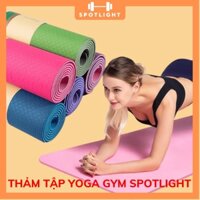 Thảm Tập Yoga Gym Thể Dục Tại Nhà TPE Chống Trượt 2 Lớp Dày 6mm Chất Liệu Cao Su Non Cao Cấp Spotligt